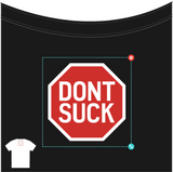 Don't Suck Official T-Shirt